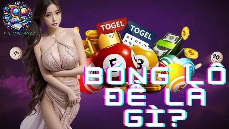 Bóng lô đề là gì?